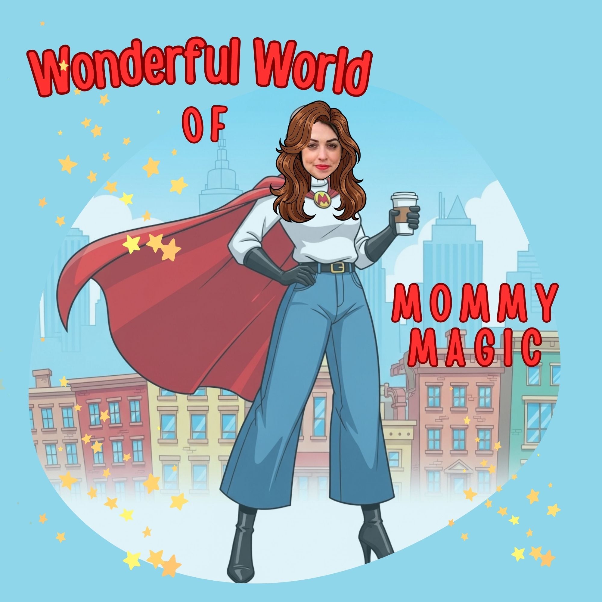 Wonderful World of Mommy Magic